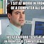 Image result for No Work Space Meme
