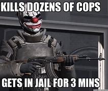 Image result for Dank Payday 2 Memes