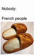 Image result for Bread in French Meme