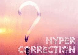 Image result for hypercorrection