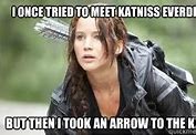 Image result for Katniss Everdeen Meme