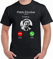 Image result for Escobar Meme T-Shirt