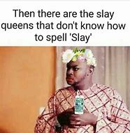 Image result for WWE Slay Queen Meme