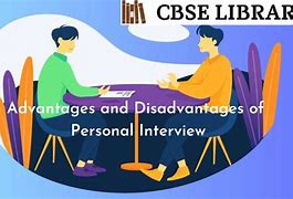 Image result for Interview Advantages and Disadvantages