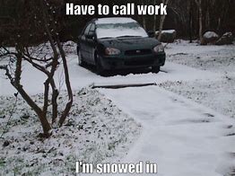 Image result for Snow Work Meme