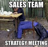 Image result for Best Sales Team Meme