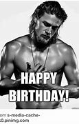 Image result for Charlie Hunnam Happy Birthday Meme