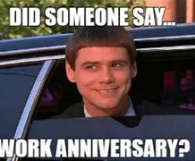 Image result for Meme Work Annversary