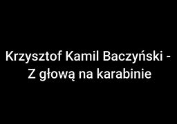 Image result for co_to_znaczy_z_głową_na_karabinie
