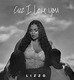 Image result for Lizzo Cuz I Love You Album Cover Artwork