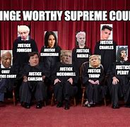 Image result for Supreme Court Funny Meme