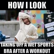 Image result for After Workout Meme