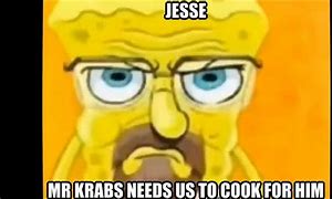 Image result for Walter White Spongebob Meme