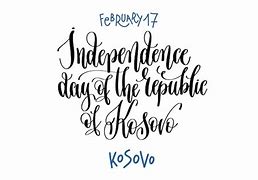Image result for Kosovo Independence Day