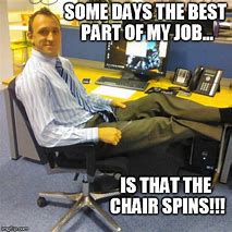 Image result for Spinning Office Chair Meme