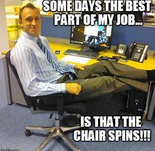 Image result for Funny Office Chair Meme