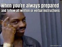 Image result for Meme Instructions You Say