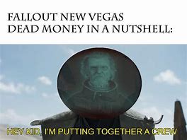 Image result for Dead Money Memes