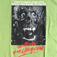 Image result for Return of the Living Dead T-Shirt