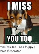 Image result for Aww Miss You Too Meme