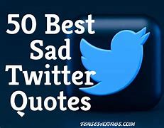 Image result for 2019 Twitter Sad Quotes