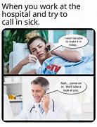 Image result for Work While Sick Meme