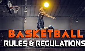 Image result for Basketball Rules and Regulations