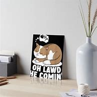 Image result for Fat Cat OH Lawd He Comin