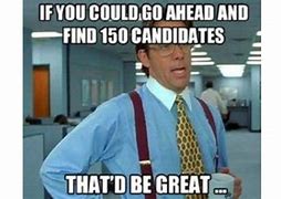 Image result for Funny Recruiting Memes