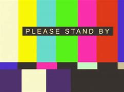 Image result for Please Stand by Tubi
