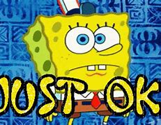 Image result for OK Get in Spongebob Meme