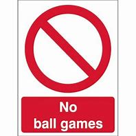 Image result for No Ball Games. Sign