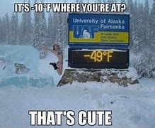 Image result for Alaska Winter Memes