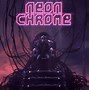 Image result for Neon Chrome