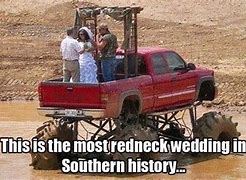 Image result for Redneck Wedding Meme