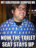 Image result for Toilet Seat Up Meme
