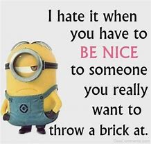 Image result for Funny Be Nice Quotes