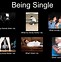 Image result for Single Love Life Memes