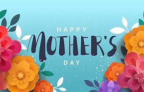 Image result for Mothers Day