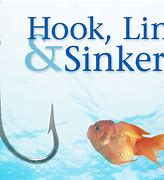 Image result for Hook Line and Sinker