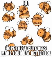 Image result for Bee Happy Meme