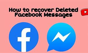 Image result for Retrieve Deleted Facebook Messages