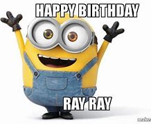 Image result for Happy Birthday Ray Meme
