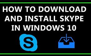 Image result for Installing Skype Windows 10