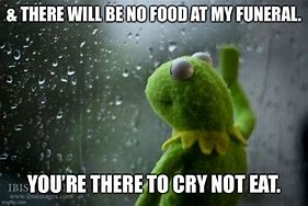 Image result for Kermit Food Memes