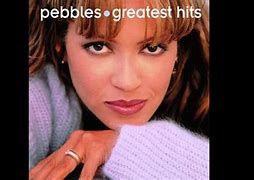 Image result for Pebbles Greatest Hits