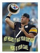 Image result for Steelers Fan Birthday Meme