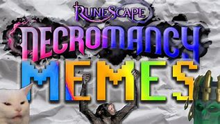Image result for Necromancy Memes