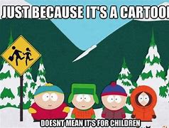 Image result for South Park Memes Fail to Prepare Bad Day