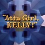 Image result for Atta Girl Kelly Disney